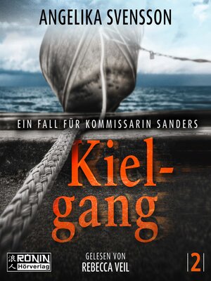 cover image of Kielgang--Ein Fall für Kommissarin Sanders--Lisa Sanders, Band 2 (ungekürzt)
